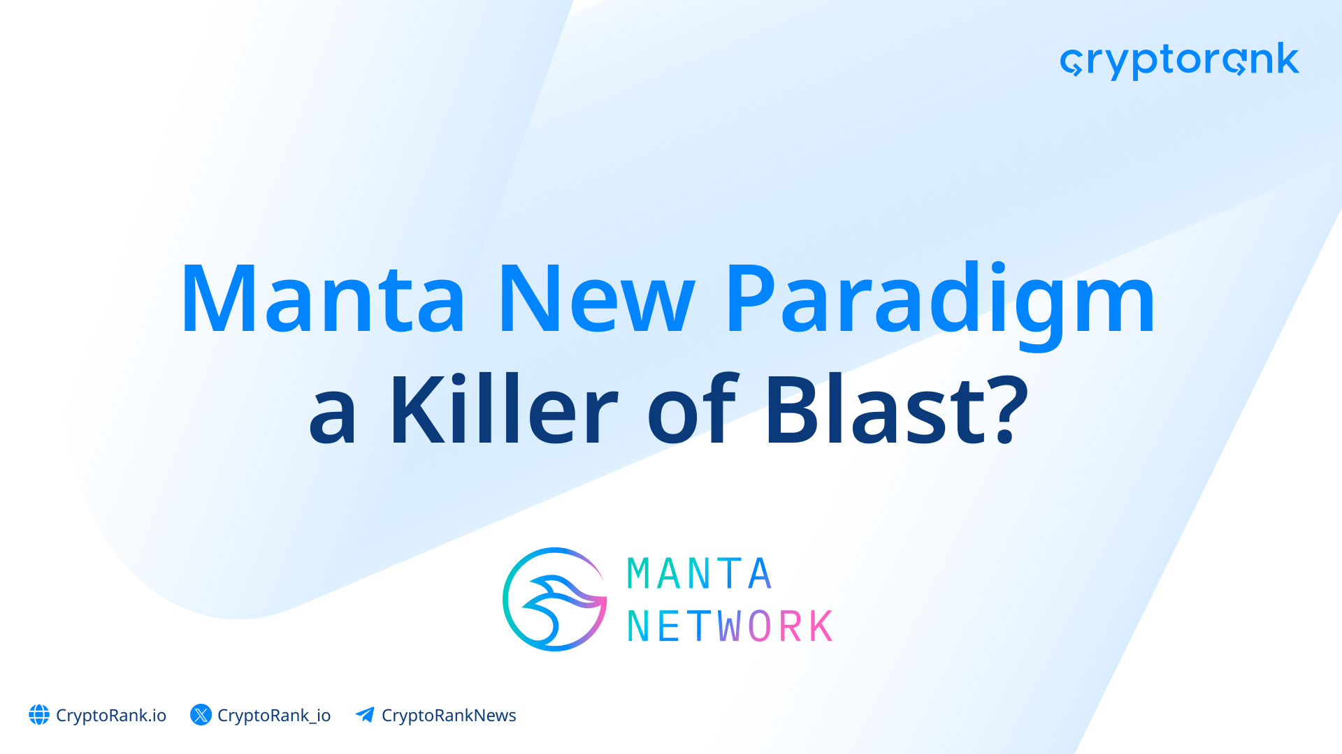 Manta New Paradigm — Killer of Blast?