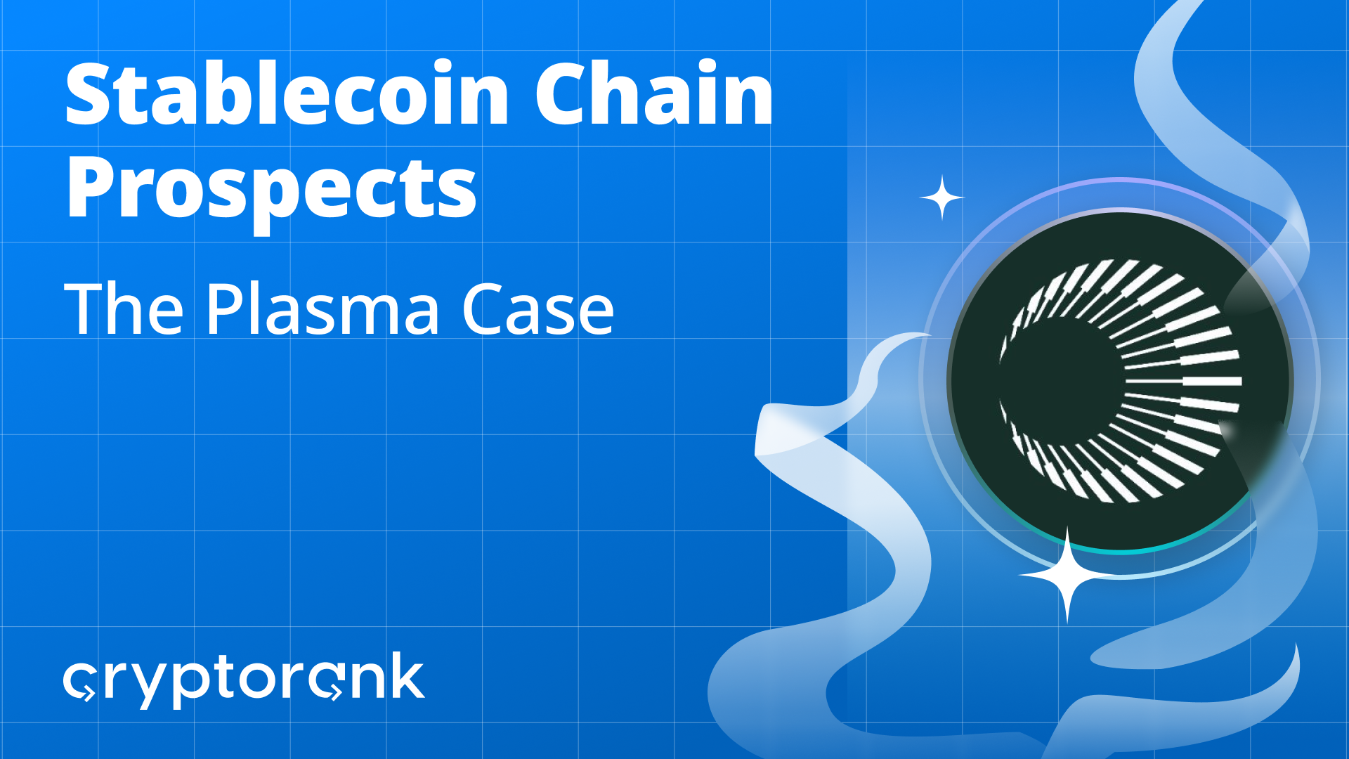 Stablecoin Chain Prospects: The Plasma Case