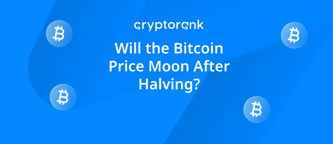 Will the Bitcoin Price Moon After Halving?