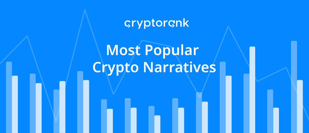 Most Popular Crypto Narratives