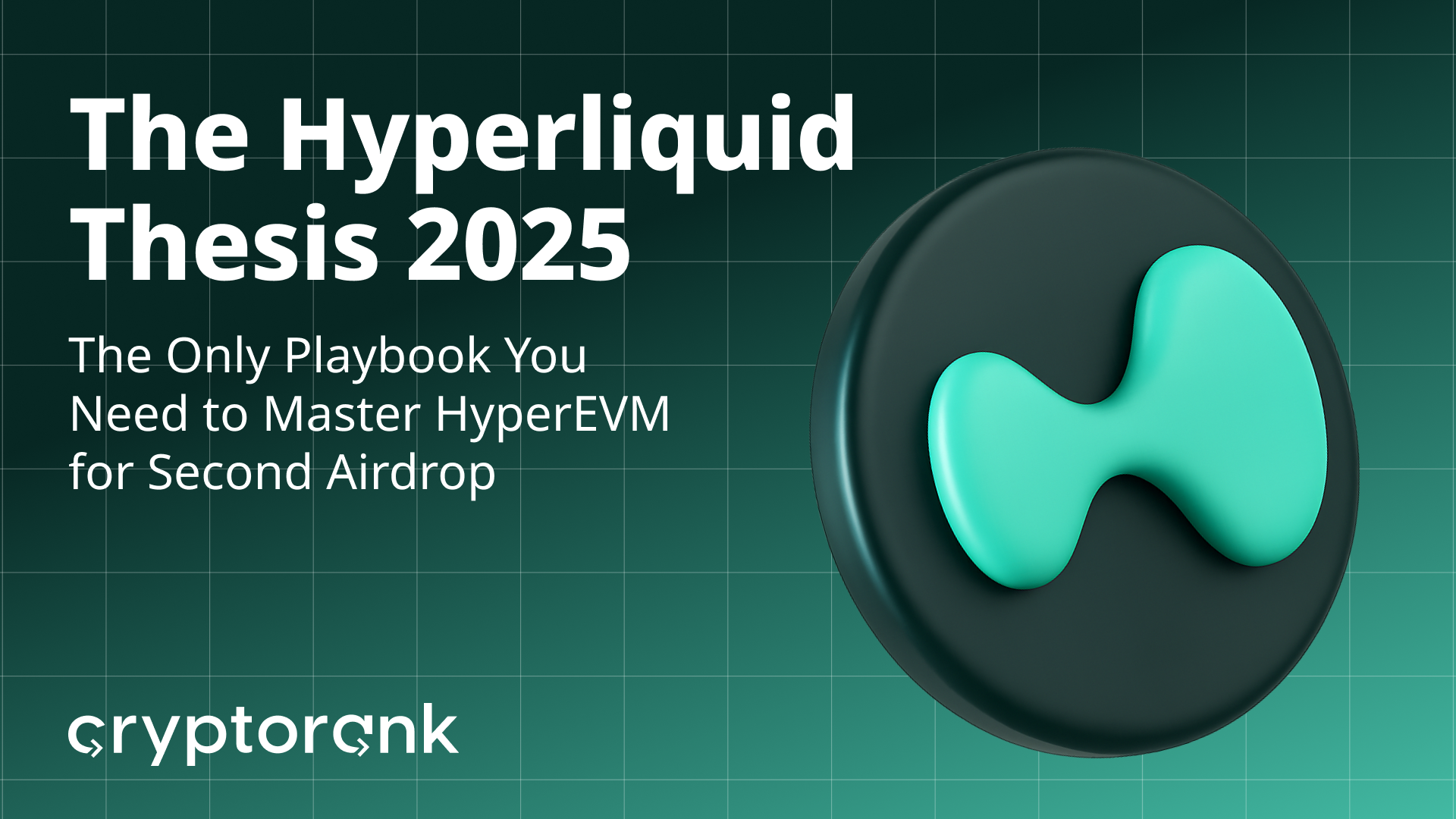 The Hyperliquid Thesis 2025: The Only Playbook You Need to Master HyperEVM for Second Airdrop