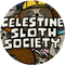 Celestine Sloth Society