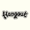 Hangout