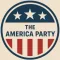 THE AMERICA PARTY (TAP)